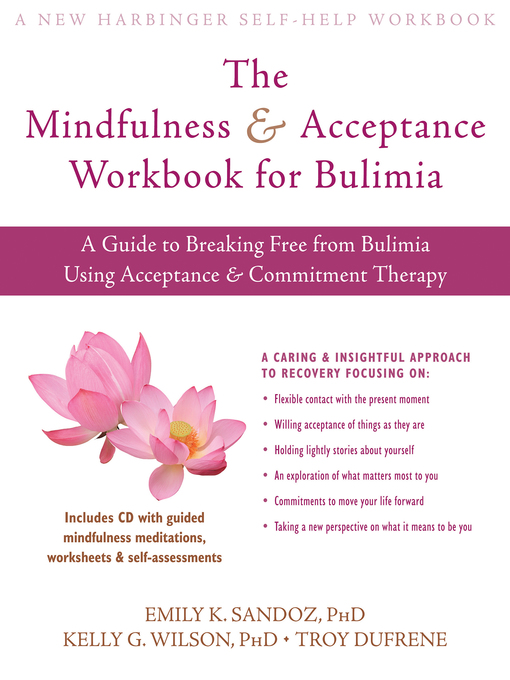 Title details for The Mindfulness and Acceptance Workbook for Bulimia by Emily K. Sandoz - Available